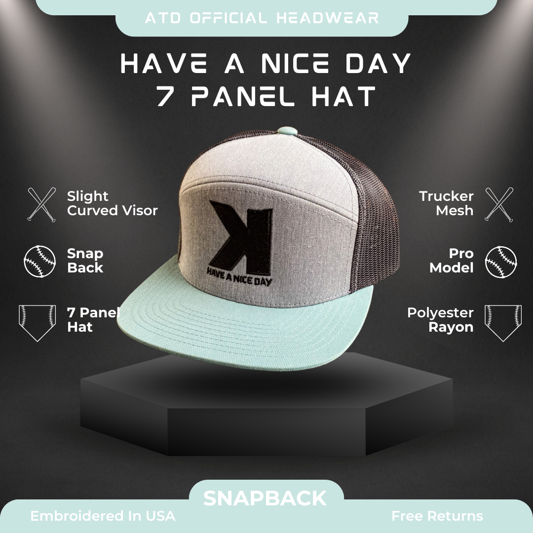 Have A Nice Day - 7 Panel Trucker